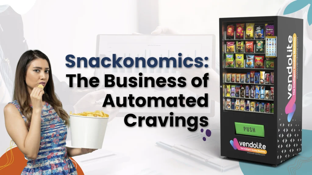 snackonomics the business of automated cravings