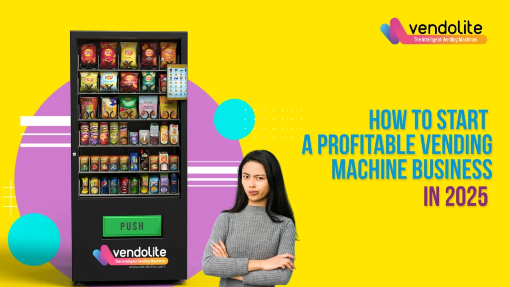 how to start a profitable vending machine business in 2025