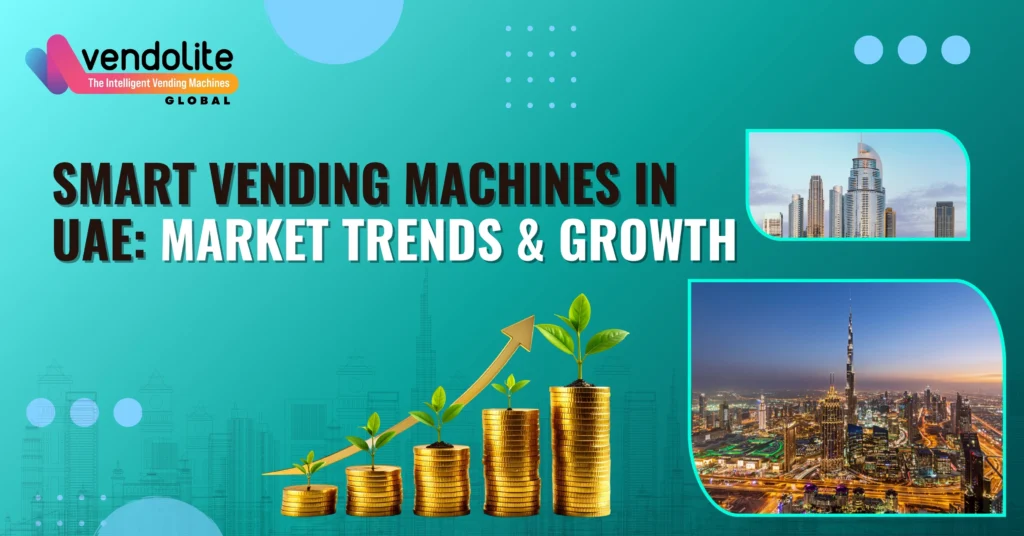 Smart Vending Machines in UAE: Market Trends & Growth
